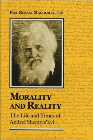 Morality and Reality: The Life and Times of Andrei Sheptyts'kyi Morality and Reality: The Life and Times of Andrei Sheptyts'kyi