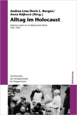 Alltag im Holocaust: Jüdisches Leben im Großdeutschen Reich 19411945 (Schriftenreihe Der Vierteljahrshefte Fur Zeitgeschichte, Band 106): Jüdisches Leben im Großdeutschen Reich 1941-1945 Doris-Bergen-Alltag-im-Holocaust-Jüdisches-Leben-im-Großdeutschen-Reich-19411945-Schriftenreihe-Der-Vierteljahrshefte-Fur-Zeitgeschichte-Band-106-Jüdisches-Leben-im-Großdeutschen-Reich-1941-1945