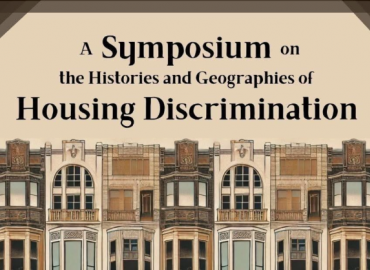 A Symposium on the Histories and Geographies of Housing Discrimination